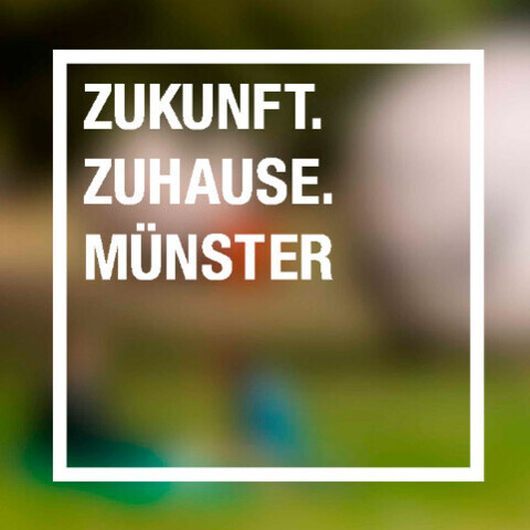 Zukunft. Zuhause. Münster